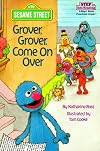 Sesame Street: Grover, Grover, Come on Over