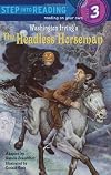 The Headless Horseman (Step-Into-Reading, Step 3)