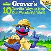 Grover's 10 Terrific Ways to Help Our Wonderful World