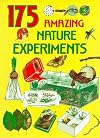 175 Amazing Nature Experiments