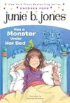 Junie B. Jones Has a Monster Under Her Bed