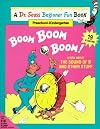 Boom Boom Boom! (A Dr. Seuss Beginner Fun Book, Kindergarten - Grade 2)
