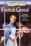 Foolish Gretel