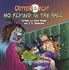 No Flying in the Hall (Mercer Mayer's Critters of the Night) (A Random House Pictureback; #5)