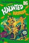 The Berenstain Bears and the Haunted Hayride (Big Chapter Books(TM))