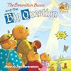 The Berenstain Bears and the Big Question