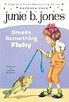 Junie B. Jones Smells Something Fishy