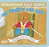 Berenstain Baby Bears: My Trusty Car Seat