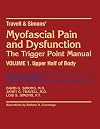 Myofascial Pain and Dysfunction: The Trigger Point Manual, Vol. 1 - Upper Half of Body