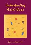 Understanding Acid-Base (Understanding Acid Base (Abelow))