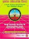 Body Systems Review II: Gastrointestinal, Renal, Reproductive, Endocrine (Board Simulator)