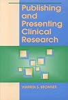 Publishing and Presenting Clinical Research
