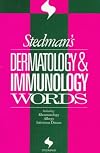 Stedman's Dermatology & Immunology Words (Stedman's Word Books.)