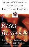 RISKY BUSINESS: An Insider's Account of the Disaster at Lloyd's of London