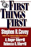 First Things First : To Live, to Love, to Learn, to Leave a Legacy