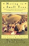 Moving To A Small Town: A Guidebook To Moving From Urban To Rural America
