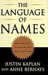 The Language of Names: What We Call Ourselves and Why It Matters