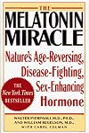 The Melatonin Miracle: Nature's Age-Reversing, Disease-Fighting, Sex-Enhancing Hormone