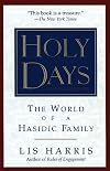 Holy Days: The World of a Hasidic Family