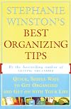 Stephanie Winston's Best Organizing Tips: Quick, Simple Ways to Get Organized and Get on with Your Life