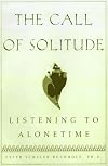 The Call of Solitude: Alonetime In A World Of Attachment