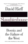 Slaughterhouse: Bosnia and the Failure of the West