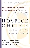 The Hospice Choice: In Pursuit of a Peaceful Death