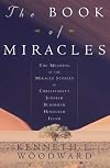 The Book of Miracles: The Meaning of the Miracle Stories in Christianity, Judaism, Buddhism, Hinduism, Islam
