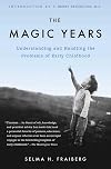 The Magic Years: Understanding and Handling the Problems of Early Childhood