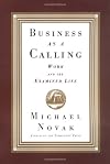 Business as a Calling: Work and the Examined Life