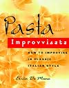 Pasta Improvvisata: How to Improvise in Classic Italian Style