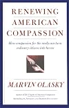 RENEWING AMERICAN COMPASSION: A Citizen's Guide