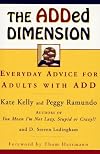 The ADDED DIMENSION: Everyday Advice for Adults with ADD