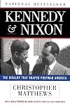 Kennedy and Nixon: The Rivalry That Shaped Postwar America