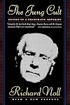 The Jung Cult : Origins of a Charismatic Movement