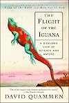 The Flight of the Iguana: A Sidelong View of Science and Nature