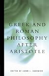 Greek and Roman Philosophy after Aristotle