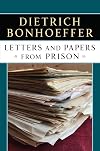 Letters and Papers from Prison {enlarged edition}
