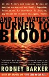 And the Waters Turned to Blood