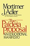 The Paideia Proposal: An Educational Manifesto
