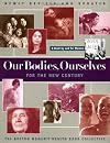 Our Bodies, Ourselves for the New Century [25th Anniversary Edition]