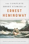 The Complete Short Stories of Ernest Hemingway: The Finca Vigía Edition