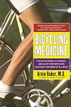 Bicycling Medicine: Cycling Nutrition, Physiology, Injury Prevention and Treatment For Riders of All Levels