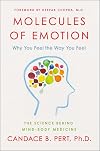 Molecules of Emotion: The Science behind Mind-Body Medicine