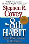 The 8th Habit: From Effectiveness to Greatness