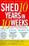 Shed 10 Years in 10 Weeks