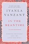 In the Meantime: Finding Yourself and the Love You Want