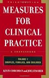 Measures for Clinical Practice: A Sourcebook: Volume 1: Couples, Families, and Children, Third Edition