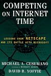 Competing On Internet Time: Lessons From Netscape And Its Battle With Microsoft