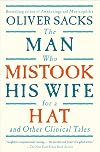 The Man Who Mistook His Wife for a Hat and Other Clinical Tales